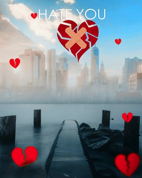 Hate You Broken Heart Background Hd